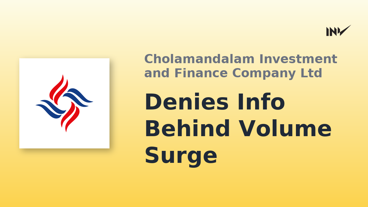 Cholamandalam Investment: No Material Info Behind Trading Volume Surge