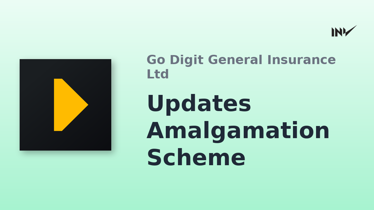Go Digit General Insurance: Scheme of Amalgamation Updated for ...