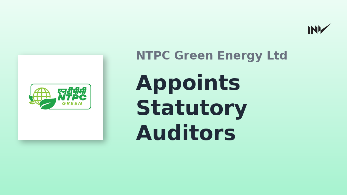 NTPC Green Energy Appoints Statutory Auditors for FY 2026-27